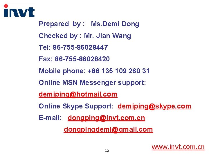 Prepared by : Ms. Demi Dong Checked by : Mr. Jian Wang Tel: 86 Prepared by : Ms. Demi Dong Checked by : Mr. Jian Wang Tel: 86