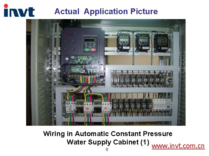 Actual Application Picture Wiring in Automatic Constant Pressure Water Supply Cabinet (1) www. invt. Actual Application Picture Wiring in Automatic Constant Pressure Water Supply Cabinet (1) www. invt.
