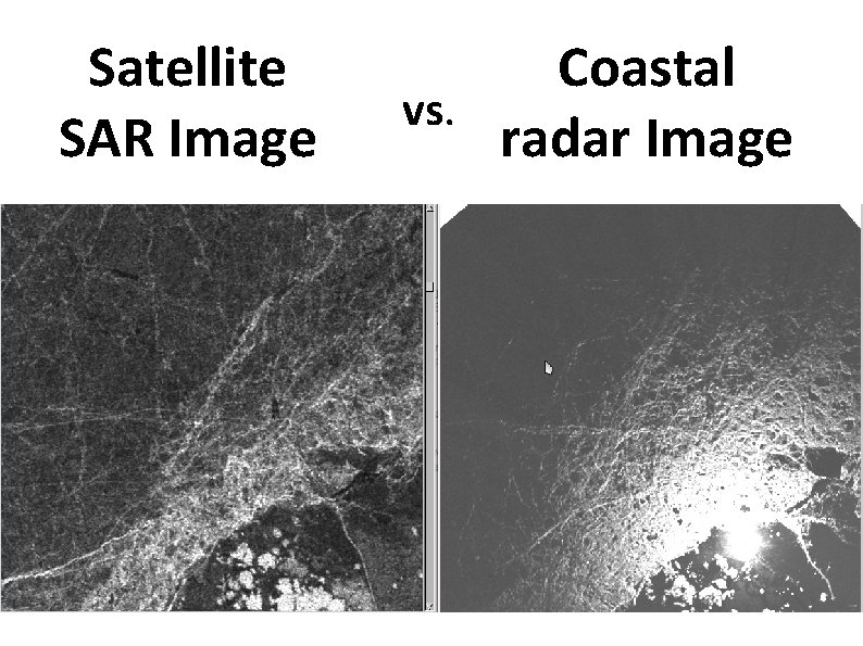 Satellite SAR Image Coastal vs. radar Image 
