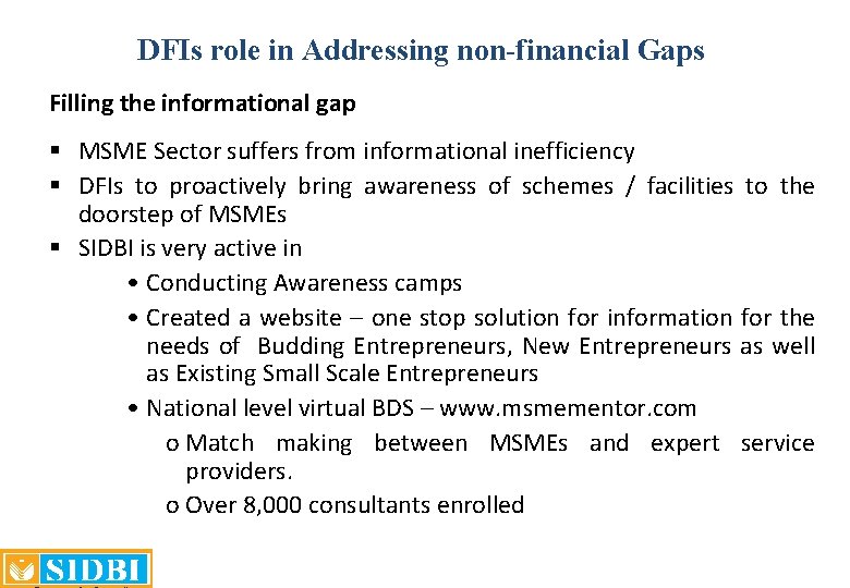 DFIs role in Addressing non-financial Gaps Filling the informational gap § MSME Sector suffers