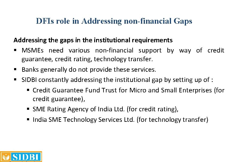 DFIs role in Addressing non-financial Gaps Addressing the gaps in the institutional requirements § DFIs role in Addressing non-financial Gaps Addressing the gaps in the institutional requirements §