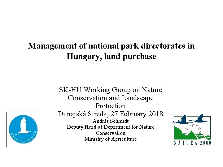 Management of national park directorates in Hungary, land purchase SK-HU Working Group on Nature