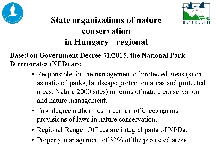 State organizations of nature conservation in Hungary - regional Based on Government Decree 71/2015,