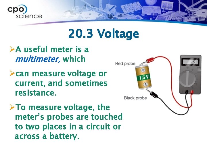 20. 3 Voltage ØA useful meter is a multimeter, which Øcan measure voltage or