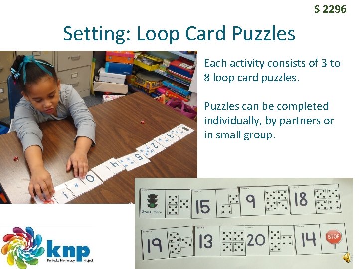 S 2296 Setting: Loop Card Puzzles Each activity consists of 3 to 8 loop S 2296 Setting: Loop Card Puzzles Each activity consists of 3 to 8 loop