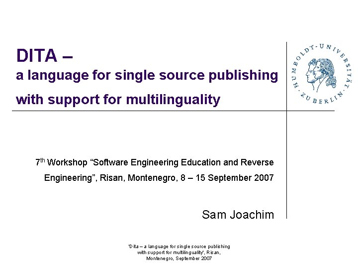 DITA – a language for single source publishing with support for multilinguality 7 th