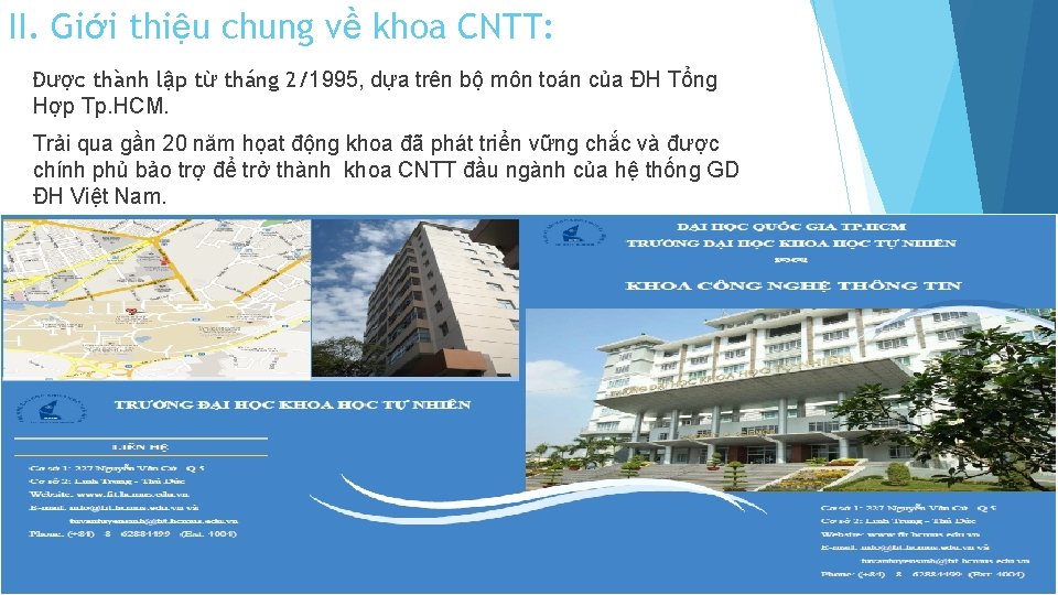 II. Giới thiệu chung về khoa CNTT: Được thành lập từ tháng 2/1995, dựa