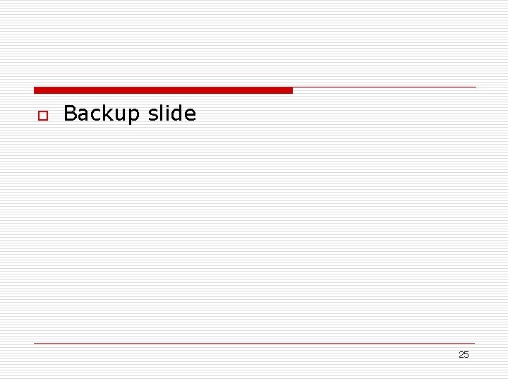 o Backup slide 25 