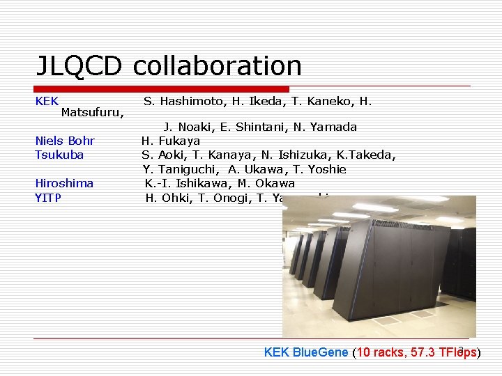 JLQCD collaboration KEK 　 　　　　　 S. Hashimoto, H. Ikeda, T. Kaneko, H. Matsufuru, J.