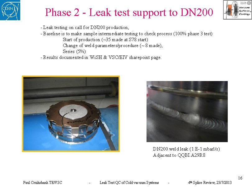 Phase 2 - Leak test support to DN 200 - Leak testing on call