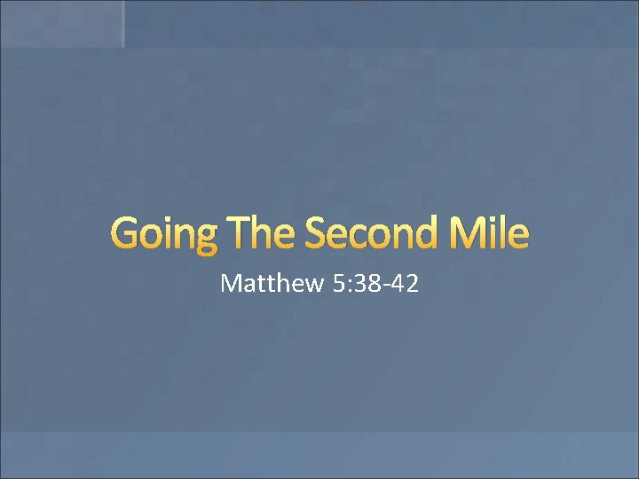 going-the-second-mile-matthew-5-38-42