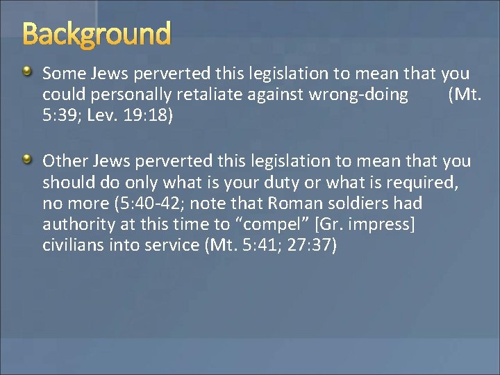 Background Some Jews perverted this legislation to mean that you could personally retaliate against Background Some Jews perverted this legislation to mean that you could personally retaliate against