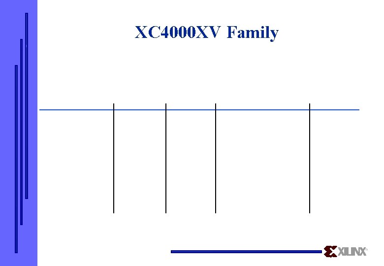 XC 4000 XV Family 