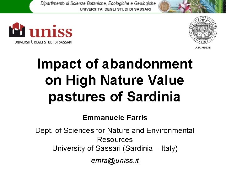 Impact of abandonment on High Nature Value pastures of Sardinia Emmanuele Farris Dept. of