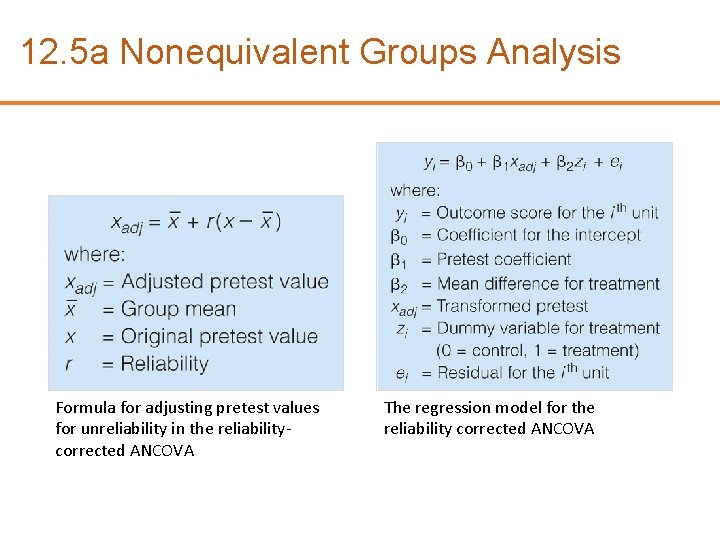 12. 5 a Nonequivalent Groups Analysis Formula for adjusting pretest values for unreliability in 12. 5 a Nonequivalent Groups Analysis Formula for adjusting pretest values for unreliability in