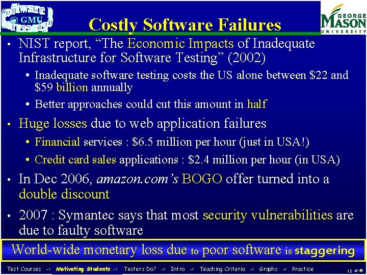 @ GMU • Costly Software Failures NIST report, “The Economic Impacts of Inadequate Infrastructure