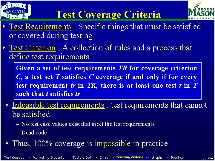 @ GMU Test Coverage Criteria • Test Requirements : Specific things that must be