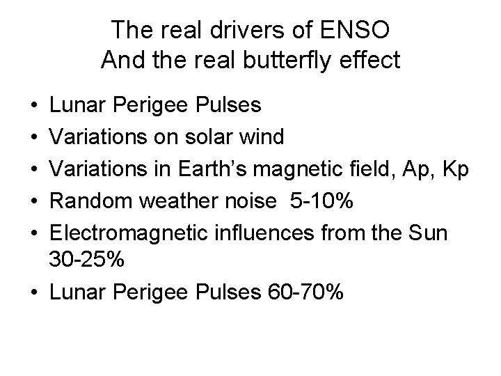 The real drivers of ENSO And the real butterfly effect • • • Lunar