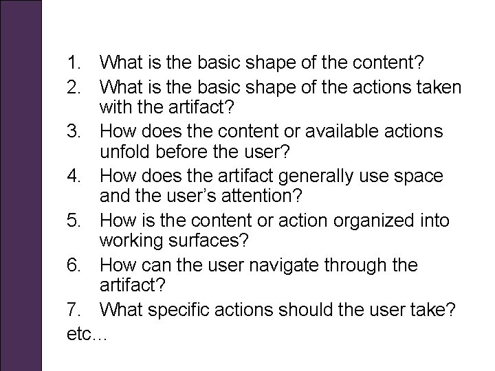 1. What is the basic shape of the content? 2. What is the basic