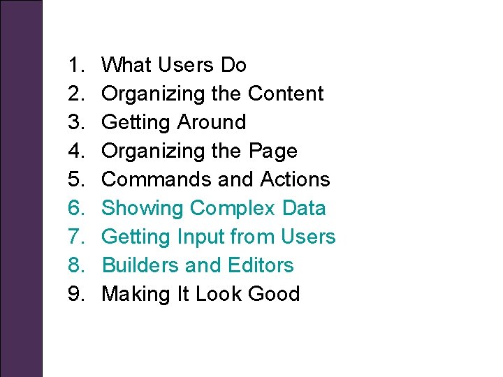 1. 2. 3. 4. 5. 6. 7. 8. 9. What Users Do Organizing the
