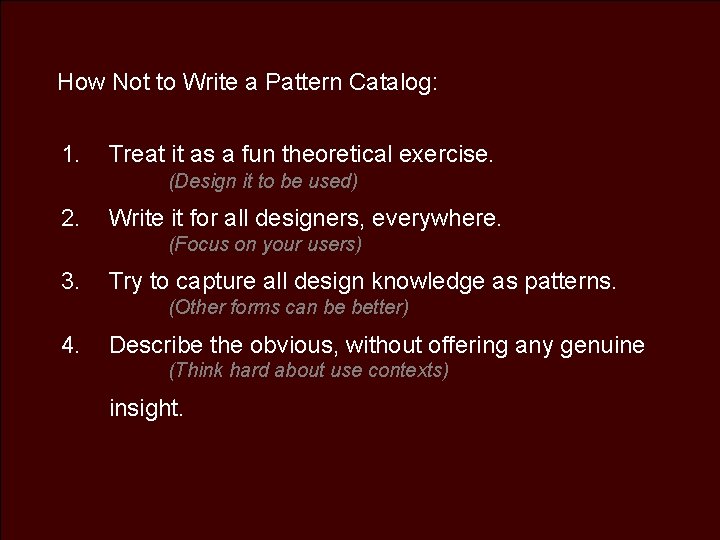 How Not to Write a Pattern Catalog: 1. Treat it as a fun theoretical