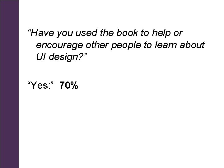 “Have you used the book to help or encourage other people to learn about