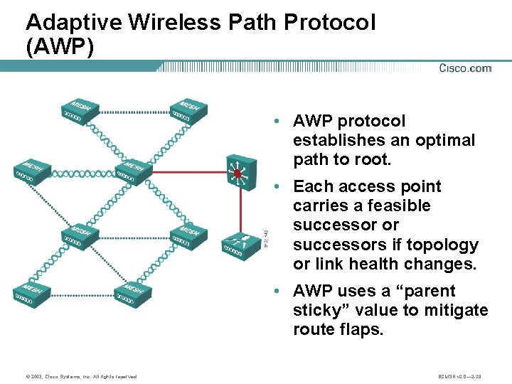 Adaptive Wireless Path Protocol (AWP) • AWP protocol establishes an optimal path to root.