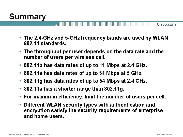 Summary • The 2. 4 -GHz and 5 -GHz frequency bands are used by