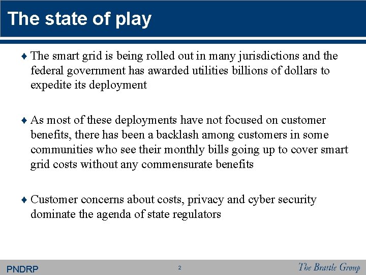 The state of play ♦ The smart grid is being rolled out in many The state of play ♦ The smart grid is being rolled out in many