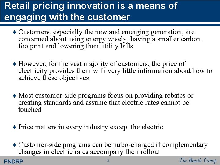 Retail pricing innovation is a means of engaging with the customer ♦ Customers, especially Retail pricing innovation is a means of engaging with the customer ♦ Customers, especially