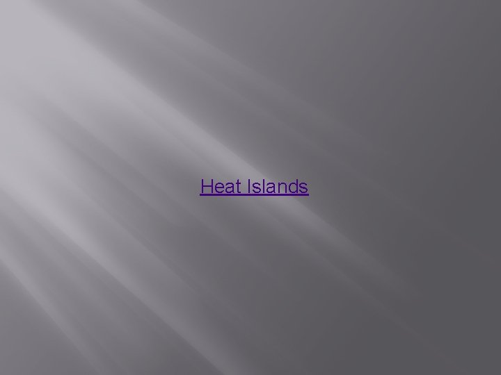 Heat Islands 