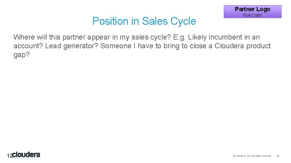 Partner Logo Position in Sales Cycle Full Color Where will this partner appear in Partner Logo Position in Sales Cycle Full Color Where will this partner appear in