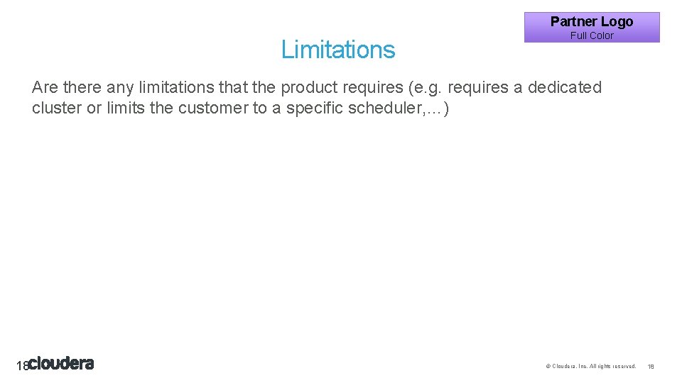 Partner Logo Limitations Full Color Are there any limitations that the product requires (e. Partner Logo Limitations Full Color Are there any limitations that the product requires (e.