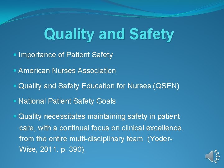 Quality and Safety § Importance of Patient Safety § American Nurses Association § Quality Quality and Safety § Importance of Patient Safety § American Nurses Association § Quality