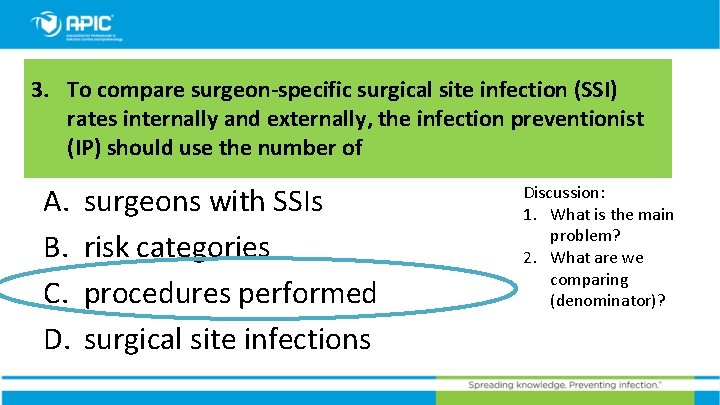 3. To compare surgeon-specific surgical site infection (SSI) rates internally and externally, the infection