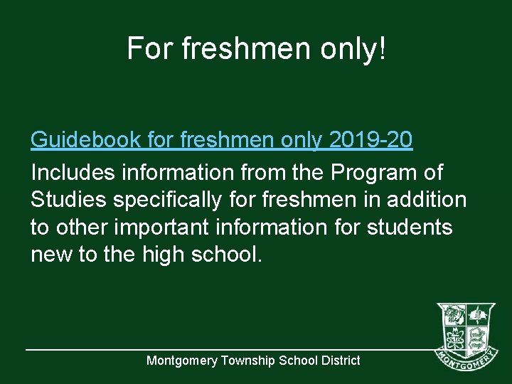 For freshmen only! Guidebook for freshmen only 2019 -20 Includes information from the Program