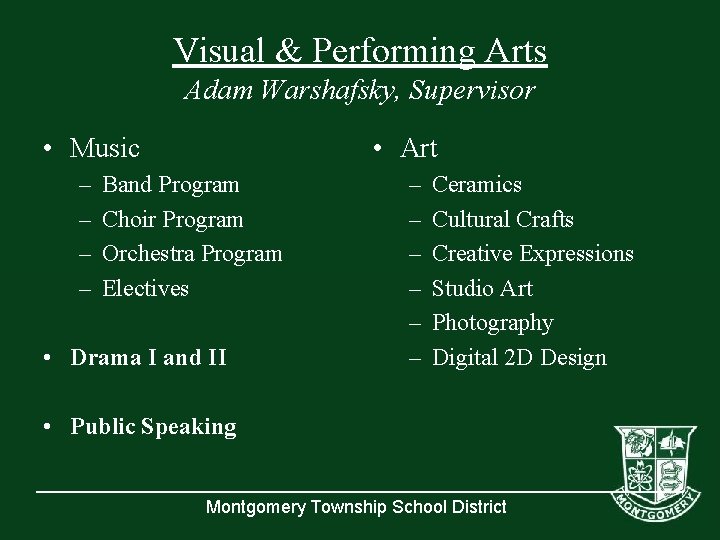 Visual & Performing Arts Adam Warshafsky, Supervisor • Music – – • Art Band