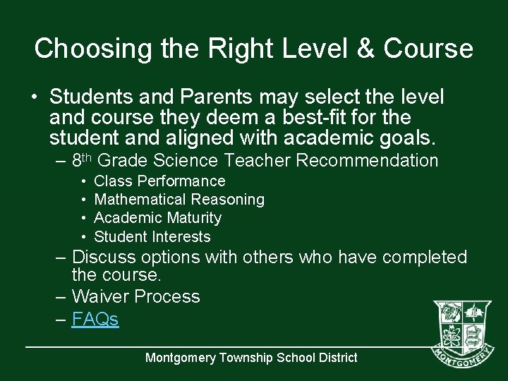 Choosing the Right Level & Course • Students and Parents may select the level