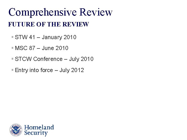 Comprehensive Review FUTURE OF THE REVIEW § STW 41 – January 2010 § MSC