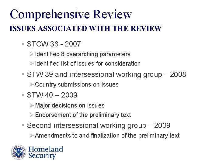 Comprehensive Review ISSUES ASSOCIATED WITH THE REVIEW § STCW 38 - 2007 Ø Identified