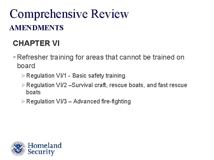 Comprehensive Review AMENDMENTS CHAPTER VI § Refresher training for areas that cannot be trained