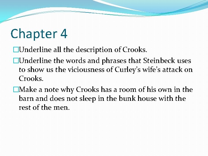 Chapter 4 �Underline all the description of Crooks. �Underline the words and phrases that