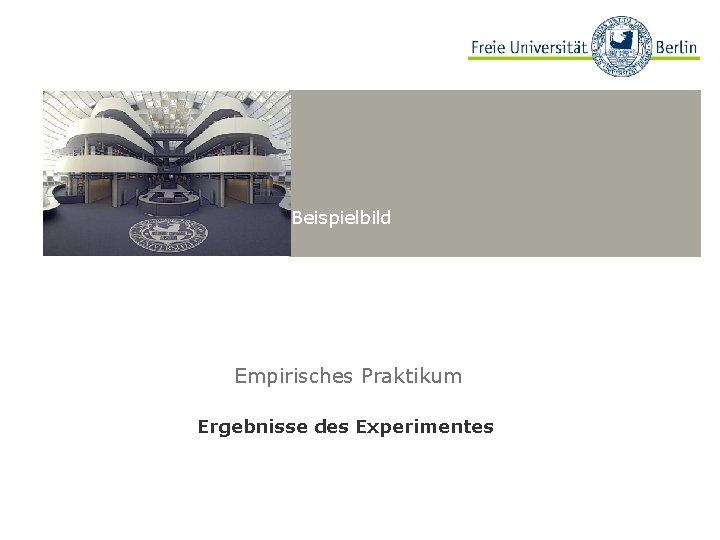 Beispielbild Empirisches Praktikum Ergebnisse des Experimentes 