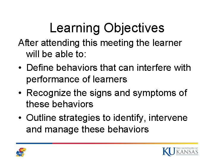 Learning Objectives After attending this meeting the learner will be able to: • Define Learning Objectives After attending this meeting the learner will be able to: • Define