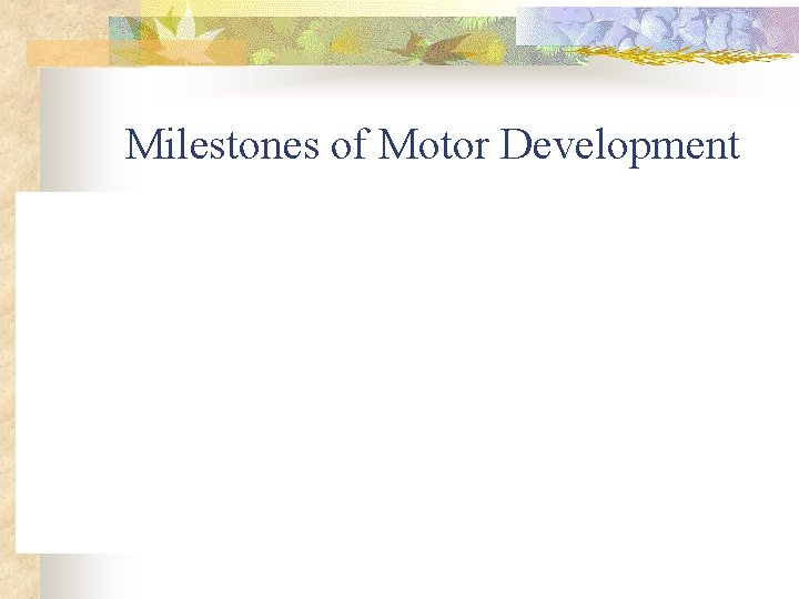 Milestones of Motor Development 