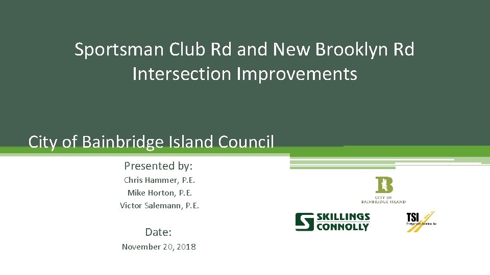 Sportsman Club Rd and New Brooklyn Rd Intersection Improvements City of Bainbridge Island Council