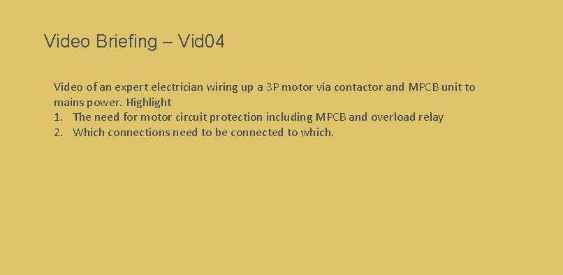 Video Briefing – Vid 04 Video of an expert electrician wiring up a 3