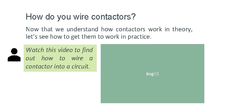 How do you wire contactors? Now that we understand how contactors work in theory,