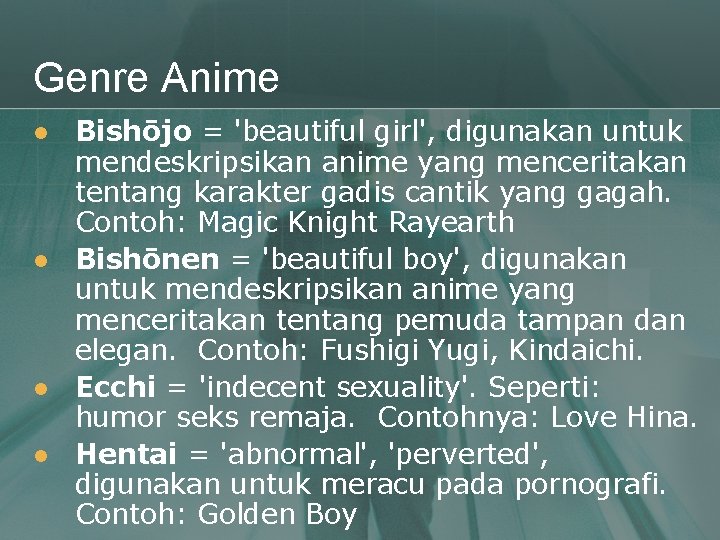 Genre Anime l l Bishōjo = 'beautiful girl', digunakan untuk mendeskripsikan anime yang menceritakan
