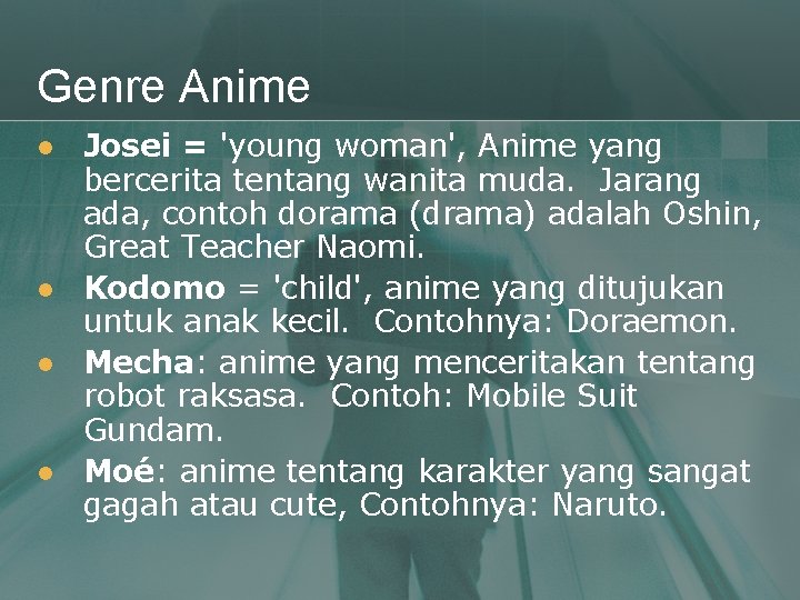 Genre Anime l l Josei = 'young woman', Anime yang bercerita tentang wanita muda.